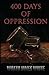 400 Days of Oppression