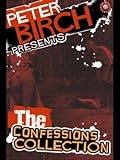 Peter Birch Presents - The Confessions Collection
