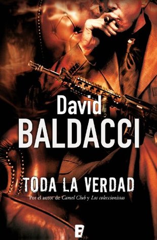 Portada de Toda la verdad, de David Baldacci
