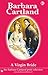 A Virgin Bride by Barbara Cartland