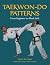 T'Kwondo Patterns: From Beginner to Black Belt