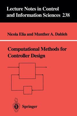 Computational Methods for Controller Design (Lecture Notes in Control and Information Sciences, 238)