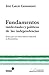 Fundamentos intelectuales y políticos de las independencias by José Carlos Chiaramonte