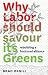 Why Labor Should Savour Its...