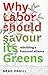 Why Labor Should Savour Its Greens: Rebuilding a Fractured Alliance