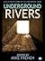 Underground Rivers: A Collection of Short Stories
