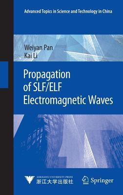 Propagation of SLF/ELF Electromagnetic Waves (Advanced Topics in Science and Technology in China)