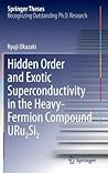 Hidden Order and Exotic Superconductivity in the Heavy-Fermion Compound URu2Si2 (Springer Theses)