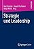 Strategie und Leadership: Festschrift für Hans H. Hinterhuber (German Edition)