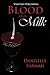 Blood and Milk: The Fall of...