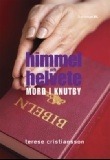 Himmel och helvete: mord i Knutby (Hardcover)