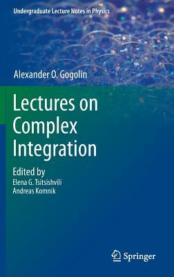 Lectures on Complex Integration (Undergraduate Lecture Notes in Physics)