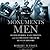 The Monuments Men: Allied Heroes, Nazi Thieves, and the Greatest Treasure Hunt in History