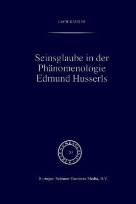 Seinsglaube in der Phänomenologie Edmund Husserls (Phaenomenologica) (German Edition)