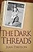 The Dark Threads