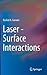 Laser - Surface Interactions