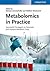 Metabolomics in Practice: Successful Strategies to Generate and Analyze Metabolic Data