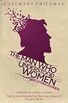 The Man Who Understood Women by Rosemary Friedman
