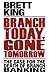 Branch today, gone tomorrow by Brett  King