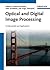 Optical and Digital Image Processing by Gabriel Cristobal