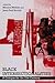 Black Intersectionalities: A Critique for the 21st Century (FORECAAST (Forum for European Contributions to African American Studies), 1)