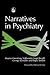 Narratives in Psychiatry by Digby Tantam