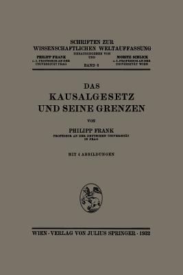 Das Kausalgesetz und Seine Grenzen (Schriften zur wissenschaftlichen Weltauffassung)