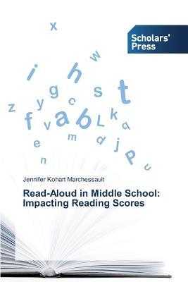 Read-Aloud in Middle School: Impacting Reading Scores