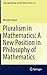 Pluralism in Mathematics: A New Position in Philosophy of Mathematics (Logic, Epistemology, and the Unity of Science, 32)