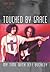 Touched by Grace: My Time w...