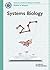 Systems Biology (Current Topics from the Encyclopedia of Molecular Cell Biology and Molecular Medicine)