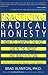 Practicing Radical Honesty: How to Complete the Past, Live in the Present, and Build a Future with a Little Help from Your Friends