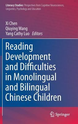 Reading Development and Difficulties in Monolingual and Bilingual Chinese Children (Literacy Studies, 8)
