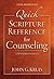 Quick Scripture Reference for Counseling by John G. Kruis