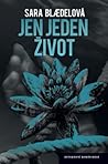 Jen jeden život by Sara Blaedel Jen jeden život by Sara Blaedel