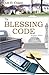 The Blessing Code: Principl...
