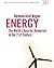 Energy: The World's Race for Resources in the 21st Century