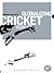 Globalizing Cricket by Dominic Malcolm
