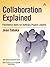 Collaboration Explained: Facilitation Skills for Software Project Leaders
