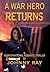 A War Hero Returns