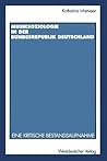 Musiksoziologie in der Bundesrepublik Deutschland: Eine kritische Bestandsaufnahme (German Edition) Musiksoziologie in der Bundesrepublik Deutschland: Eine kritische Bestandsaufnahme (German Edition)