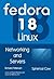 Fedora 18 Linux: Networking and Servers