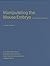 Manipulating the Mouse Embryo: A Laboratory Manual, Fourth edition