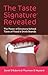 The Taste Signature Reveale...