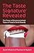 The Taste Signature Revealed by Derek Roberts