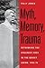 Myth, Memory, Trauma: Rethinking the Stalinist Past in the Soviet Union, 1953-70 (Eurasia Past and Present)
