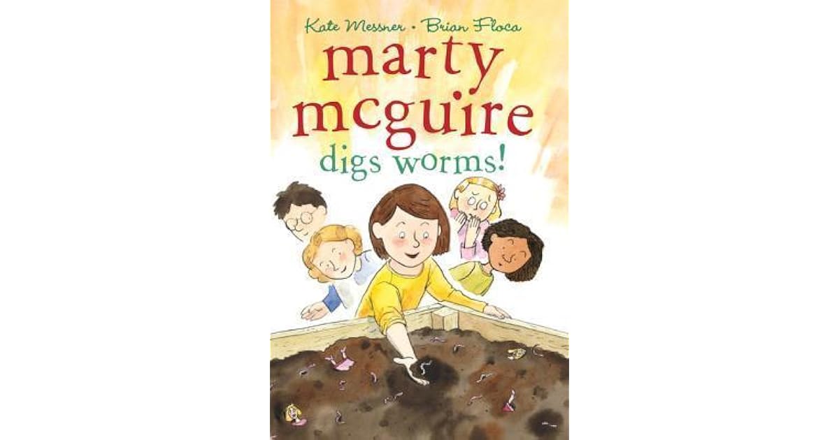 Marty McGuire Digs Worms! by Kate Messner
