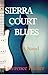 Sierra Court Blues-A Novel