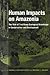Human Impacts on Amazonia: ...