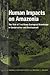 Human Impacts on Amazonia: The Role of Traditional Ecological Knowledge in Conservation and Development